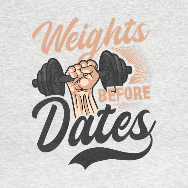 Bodybuilder Shirt | Weights Before Dates by Gawkclothing